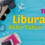 Tips Menyusun Liburan Akhir Tahun yang Menyenangkan